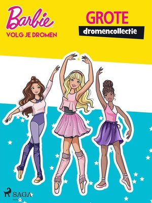cover image of Barbie--Volg je dromen--Grote dromencollectie